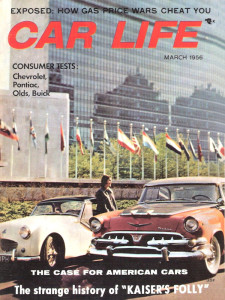 CAR LIFE 1956 MAR - CHEVY-PONTIAC-OLDS-BUICK TESTS, KAISER*
